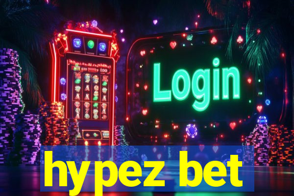 hypez bet